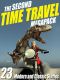 [Time Travel 02] • The Second Time Travel Megapack · 23 Modern and Classic Stories